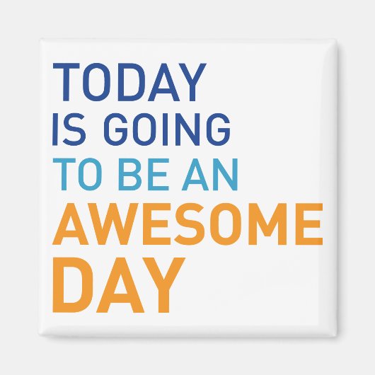 Awesome Day Magnet (Devant)