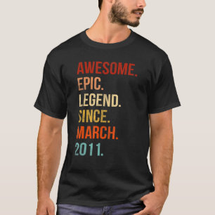 Awesome Epic Legend Since March 2011 11th Funny 11 T-shirt