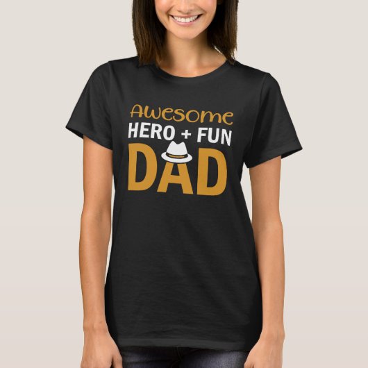 Awesome Hero + Fun Dad T-shirt (Voorkant)