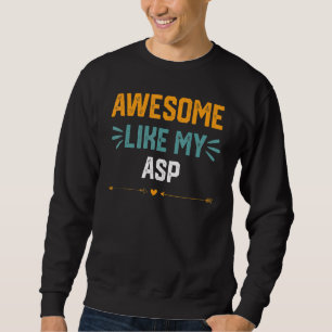 Awesome Like My Asp Parents' Day Trui