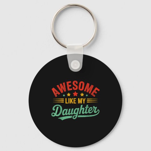 Awesome Like My Daughter Dad Men Funny Fathers Day Sleutelhanger (Voorkant)