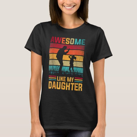 Awesome Like My Daughter Father Day s From Daughte T-shirt (Voorkant)