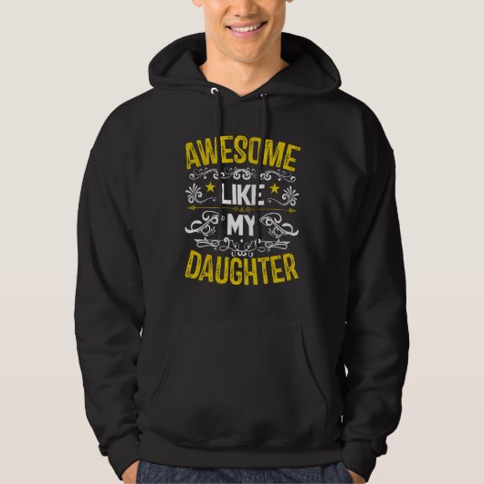 Awesome Like My Daughter Fathers Day Dad Hoodie (Voorkant)