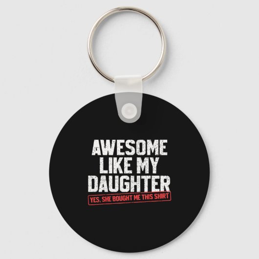 Awesome Like My Daughter Funny Dad Daddy Papa Mom  Sleutelhanger (Voorkant)
