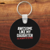 Awesome Like My Daughter Funny Dad Daddy Papa Mom  Sleutelhanger (Voorkant)