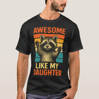 Awesome Like My Daughter Funny Fathers Day Dad Bir T-shirt