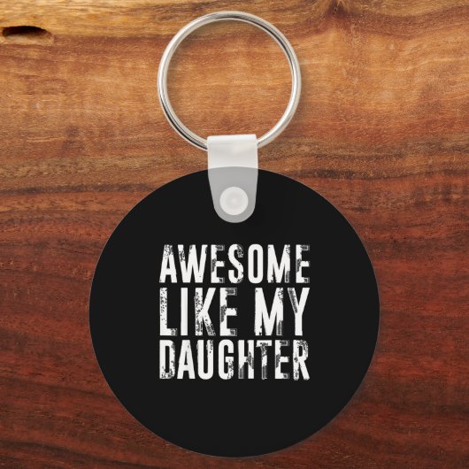 Awesome Like My Daughter Funny Men Dad Fathers Day Sleutelhanger (Voorkant)