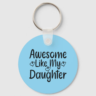 Awesome Like My Daughter Sleutelhanger