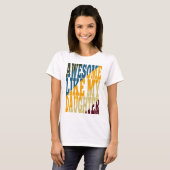 Awesome Like My Daughter T-shirt (Voorkant volledig)