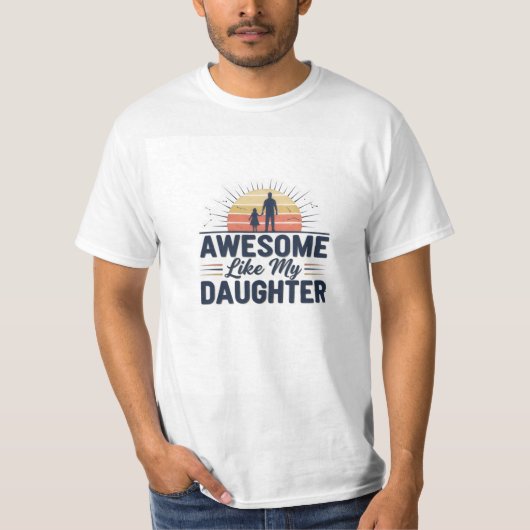Awesome Like My Daughter T-shirt | Father Daughter (Devant)