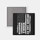 Awesome Like My Middle Daughter Men Funny For Dad Magneet (Voorkant / Achterkant)