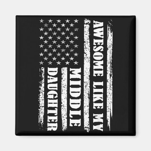 Awesome Like My Middle Daughter Men Funny For Dad Magneet (Voorkant)