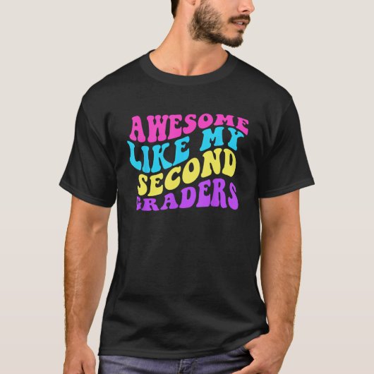 Awesome Like My Second Graders Cute Teaching Class T-shirt (Voorkant)