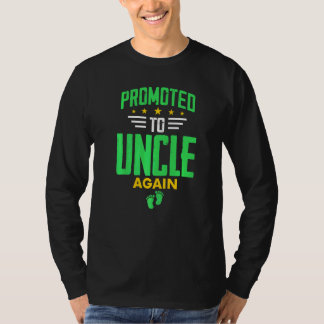 Awesome Promoted To Uncle Again  Pregnancy Announc T-shirt