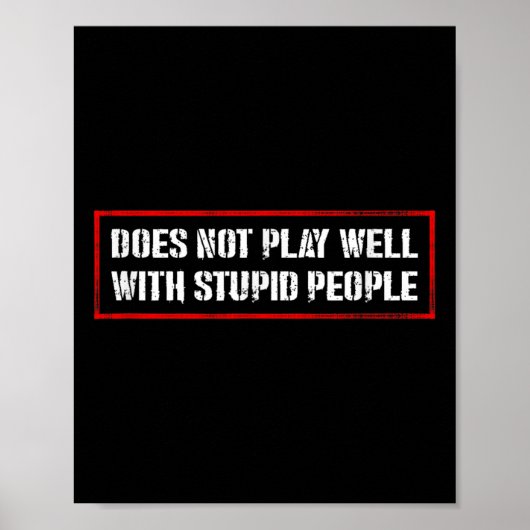 Awesome Quotes Tees And Does Not Play Well With St Poster (Voorkant)
