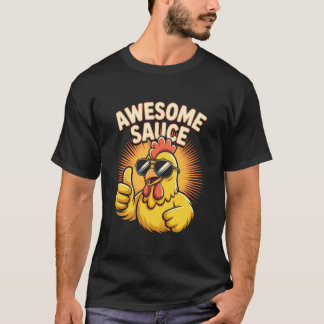 Awesome Sauce Haan Kraai Rond Kip Papa Ki T-shirt