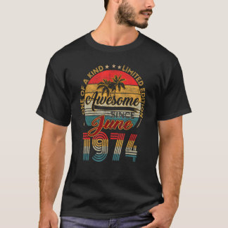 Awesome Since 1974 Born June 1974 48 Years Old T-shirt