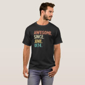 Awesome Since June 1974 48Th Birthday Gift 48 Year T-shirt (Voorkant volledig)