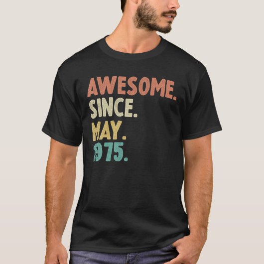 Awesome Since May 1975 47Th Birthday Gift 47 Year T-shirt (Voorkant)