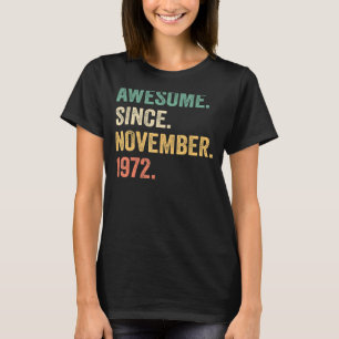 Awesome Since November 1972 50th Birthday 50 Year T-shirt