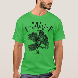 awF Black Crow Pun Funny Bird Cawing Grunge 1 1 T-shirt
