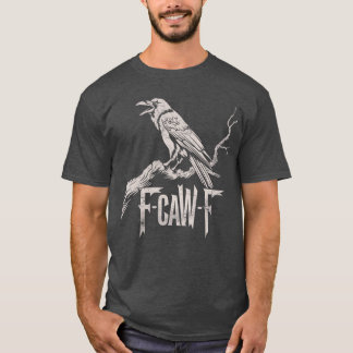 awF Black Crow Pun Funny Bird Cawing Grunge 1 T-shirt
