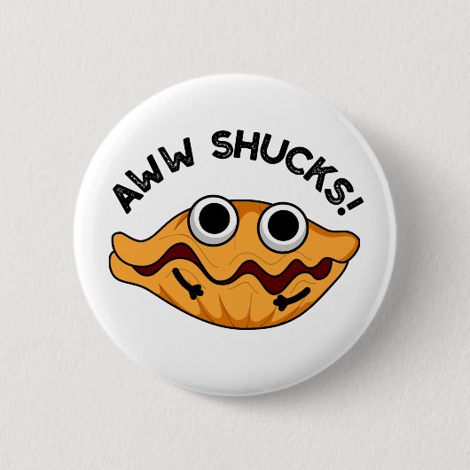 Aww Shucks Grappige Oyster Pun Ronde Button 5,7 Cm (Voorkant)