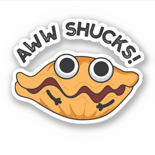Aww Shucks Grappige Oyster Pun Sticker (Voorkant)