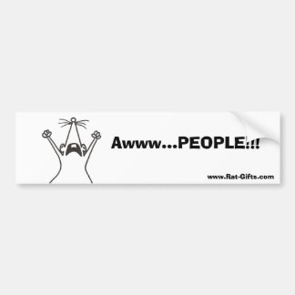 Awww...PEOPLE!!! Rat Bumpersticker