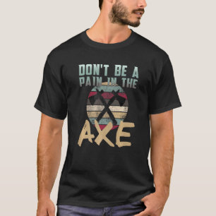 Ax-draden zijn geen pijn in de AX T-shirt