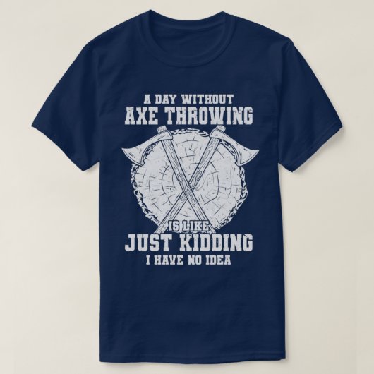 Ax Thrower Gezegden Ax Thrower Hobby Gift Idee 2 T-shirt (Design voorkant)