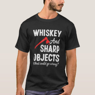 Ax Throwing Wine Sharp Objects Hatchet Lumberjack T-shirt