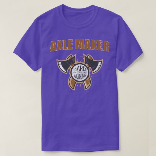 Axle Maker Blacksmith T T-shirt (Design voorkant)