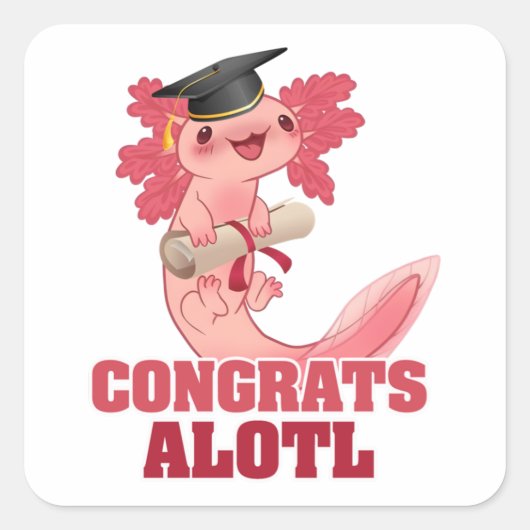 AXLOTL AFSTUDEREN CONGRAAT ALOTL AXOLOTL Klassieke Vierkante Sticker (Voorkant)