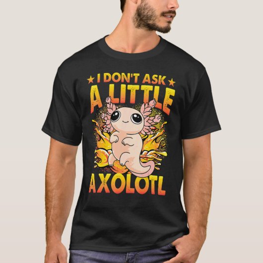 Axolotl Amphibian Sayings 6 T-shirt (Voorkant)