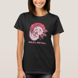 Axolotl & Chill Animal Meme Salamander Animal Pun T-shirt