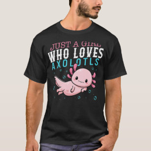 Axolotl is gewoon een meisje dat van Axolotls Sala T-shirt