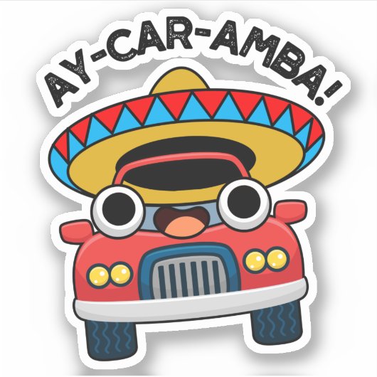 Ay-Car-Amba Funny Mexican Car Pun Sticker (Voorkant)
