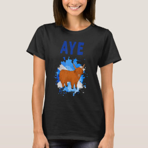 Aye Scotland Highland Koe Idee voor vrouwen en Aye T-shirt