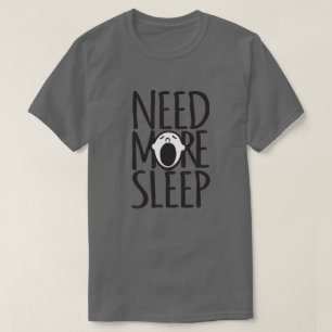 Ayez besoin de plus de T-shirt de baîllement blan