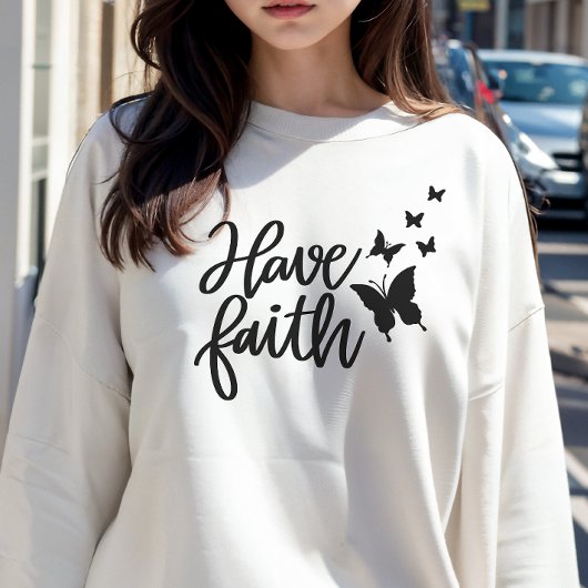 Ayez la foi Sweatshirt de la femme
