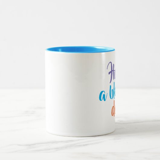 "Ayez un jour béni" mug (Centre)