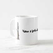 Ayez un jour de couteau ! Tasse de calembour (Devant gauche)