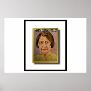 Ayn Rand (Wie is John Galt) Poster