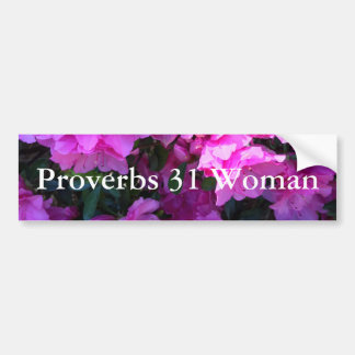 Azaleas Proverbs 31 Vrouw Bumpersticker