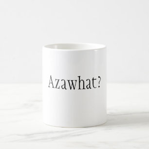 Azawhat ? Tasse par David Moore