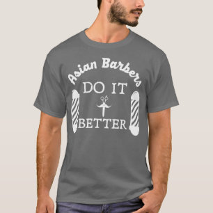 Aziatische kappers doen het beter met haar Barber  T-shirt