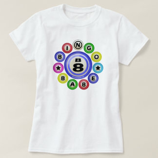 B8 Bingo Babe T-shirt