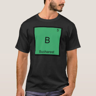 B - Boekarest Grappig Chemie Element Symbool T-shi T-shirt