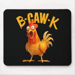 B-caw-k Grappige Quote Grote Haan Kip Meme Muismat